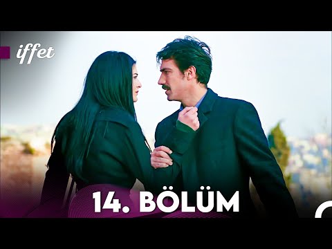 İffet 14. Bölüm