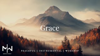 Grace | Soaking Worship Music Into Heavenly Sounds // Instrumental Soaking Worship