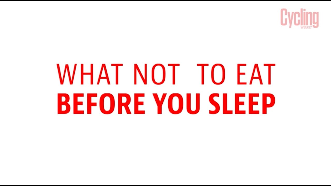 What not to eat before you sleep YouTube