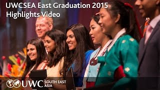 UWCSEA East Graduation 2015 Highlights