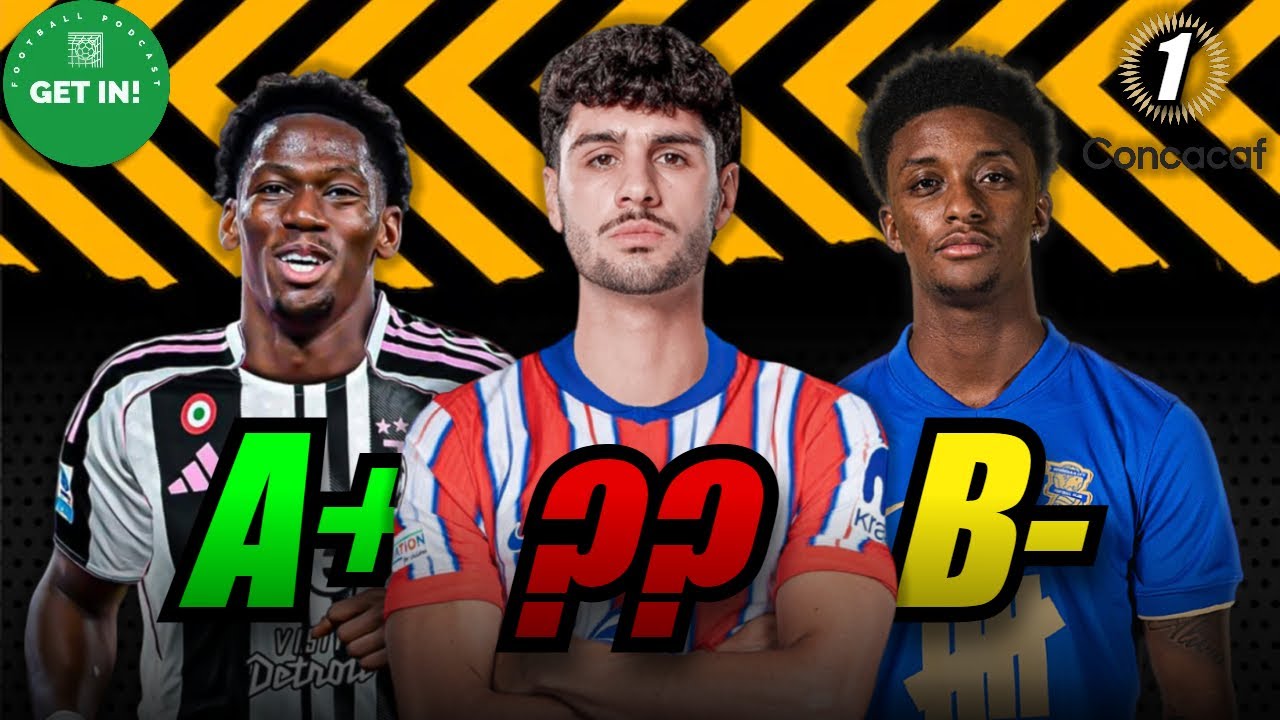 GRADING EVERY CONCACAF SUMMER TRANSFER SO FAR (EP1)