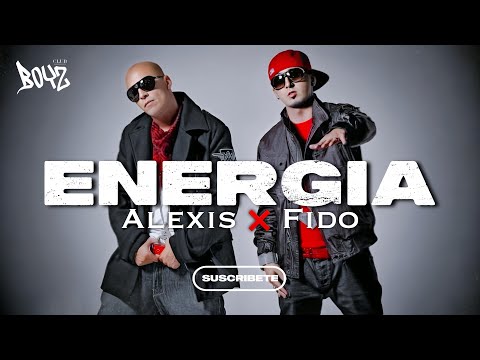 Tú me das energía - ALEXIS Y FIDO