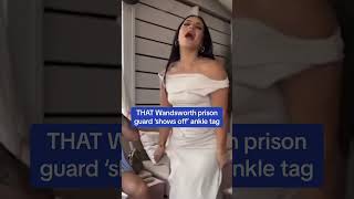 THAT Wandsworth prison guard 'shows off' ankle tag Profile