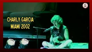 CHARLY GARCIA  en miami 2002 CERCA DE LA REVOLUCION - VIDEO-