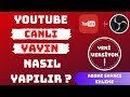 YOUTUBE CANLI YAYIN NASIL YAPILIR ?  YOUTUBE OBS CANLI YAYIN YAPMA - ABONE SAYACI EKLEME [2020]