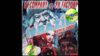 DJ COMPAN vs FM FACTORY -  MRAZÍK (Orginal Maxi Version)