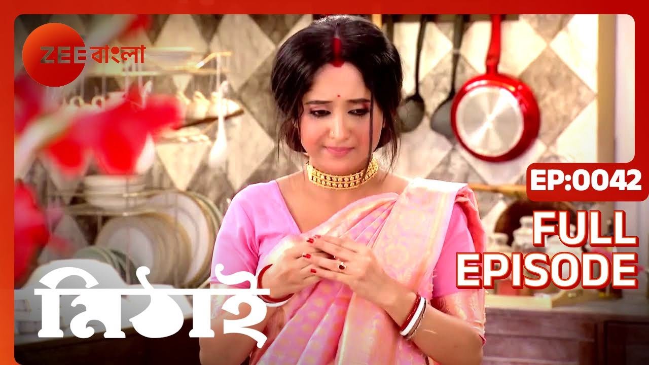 Mithai Full Ep - 42 - Zee Bangla