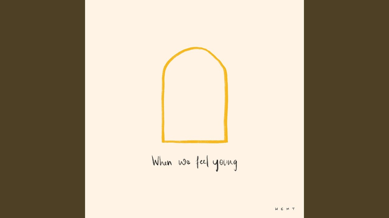 When We Feel Young