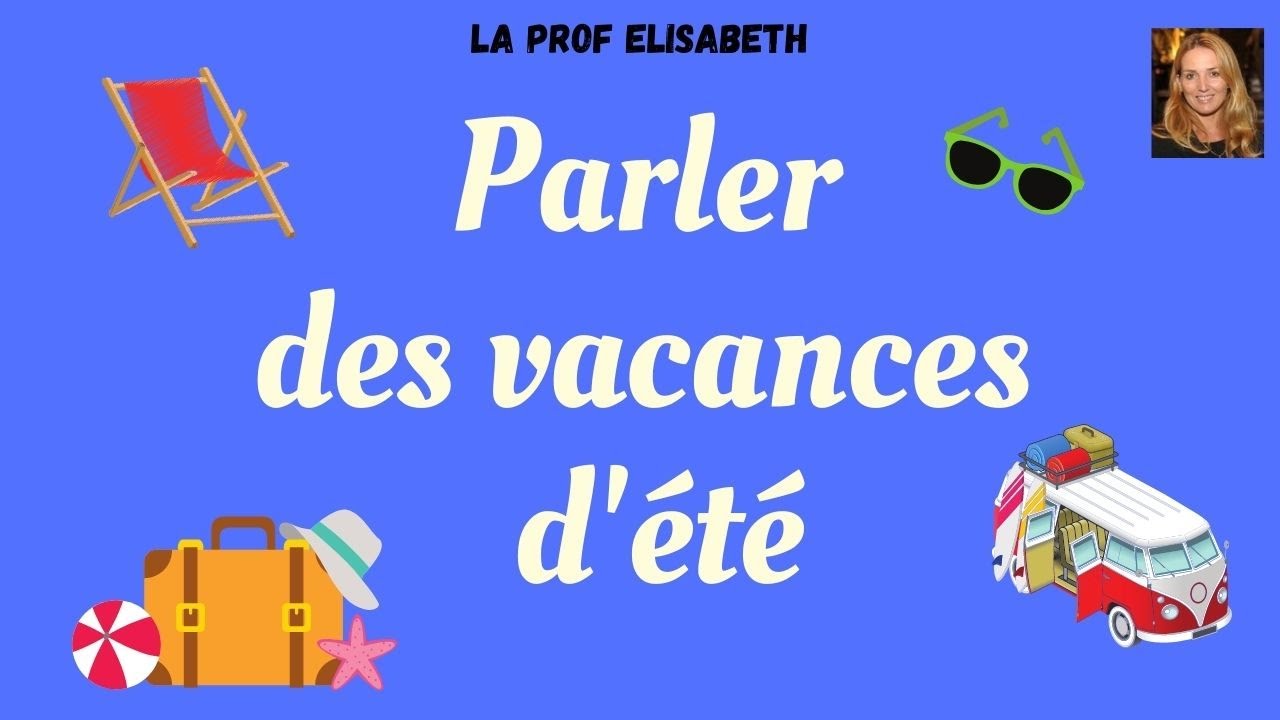 Parler des vacances dt en franais Niveau A1   Dbutants   English subtitles available