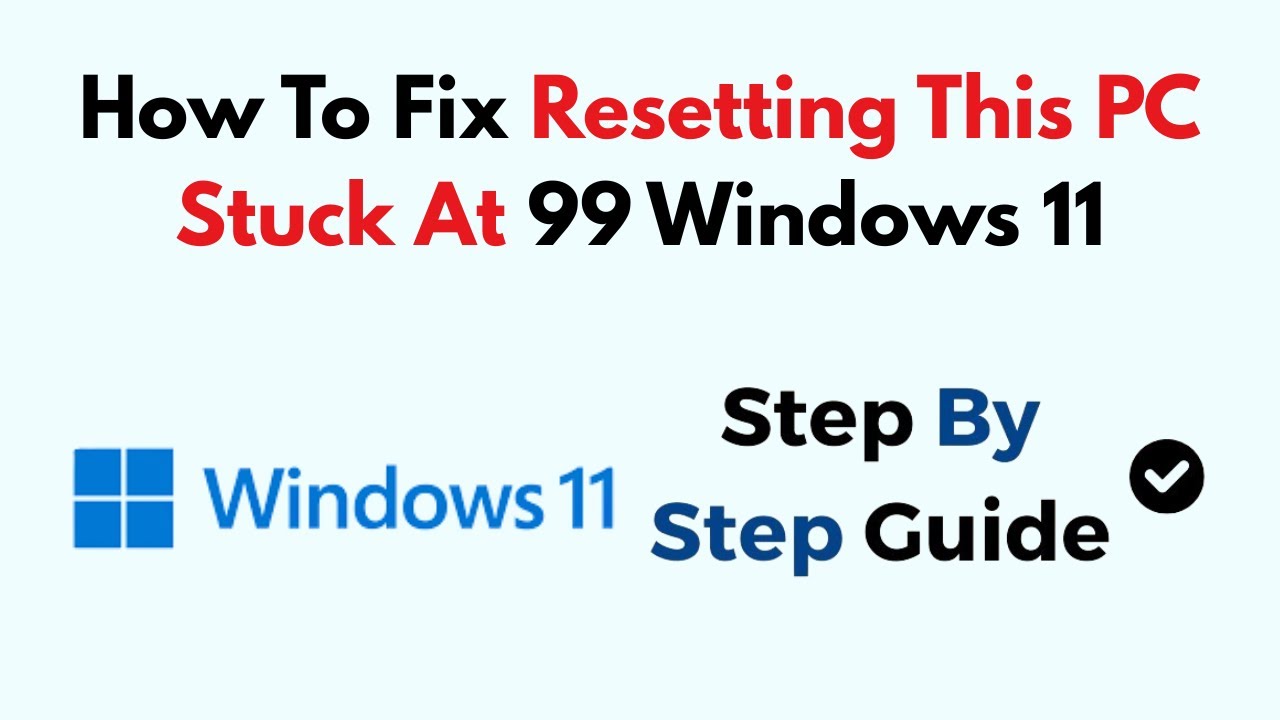 How To Fix Resetting This PC Stuck At 99 Windows 11 - YouTube