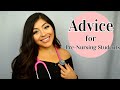 Advice For All Pre-Nursing Students| MUST WATCH