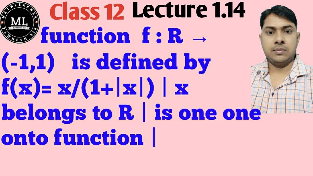 Show that the function f:R tends to (-1,1) is defined by f(x)= x|(1+|x|) | x belongs to R | is on Show that the function f:R tends to (-1,1) is defined by f(x)= x|(1+|x|) | x belongs to R | is on