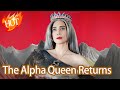 The Alpha Queen Returns 366473 Reelshorts Full Drama Click The Pinned Comment