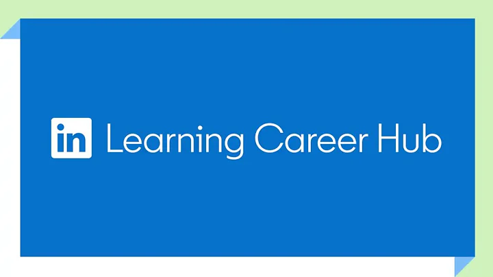 Explore LinkedIn Learning Career Hub