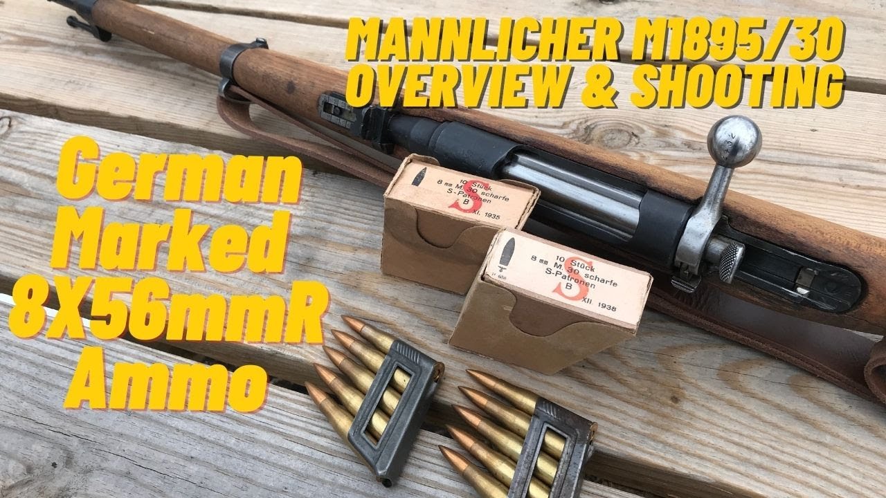 Mannlicher M1895/30 Overview & Shooting - 1938 German Marked 8X56mmR Ammo