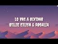 Lo Vas A Olvidar (Lyric) - Billie Eilish &amp; ROSALÍA