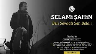 Selami Şahin   Ben Sevdalı Sen Belalı Resimi