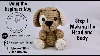 Doug the Beginner Crochet Dog - Making the head and body by Cosmos Crochet Corner