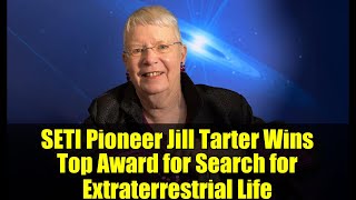 SETI Pioneer Jill Tarter Wins Top Award for Search for Extraterrestrial Life