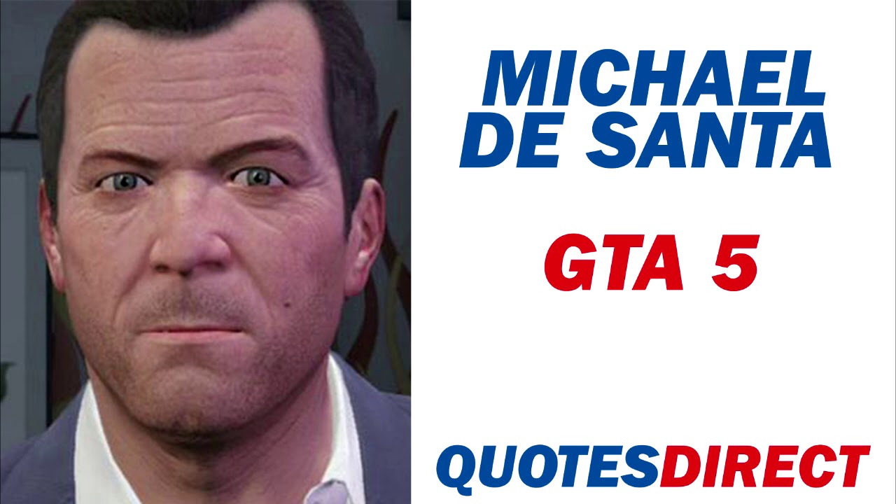 Michael De Santa Quotes | GTA 5