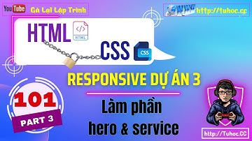 101.3 Responsive dự án 3 - code phần hero & service - thực hành responsive qua dự án thực tế