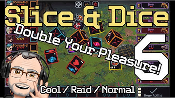 Double Vision?: Slice & Dice, Ep. 6 | Tactical Dice-rolling Roguelike Combat | Cool/Raid/Normal