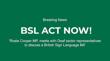 Rosie Cooper, MP, meets with Deaf sector representatives to discuss a British Sign Language Bill
