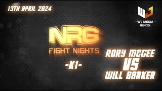 NRG Fight Night | Fight 9 | RORY MCGEE v WILL BARKER | K1