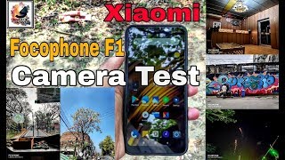 Xiaomi Focophone f1 Camera Test 2019 | Photo's Or Video and Slow Motion Video 2019