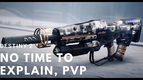 Destiny 2: No Time to Explain PVP Showcase