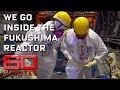 Inside the Fukushima reactor | 60 Minutes Australia