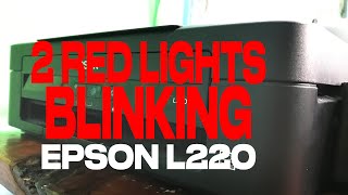PAANO E FIX ANG EPSON L220 #BLINKING RED LIGHT #NOT PRINTING #NOT FIX #LEGIT #EPSON PRINTER L220