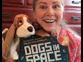 Space Dogs; the Amazing True Story of Belka and Strelka