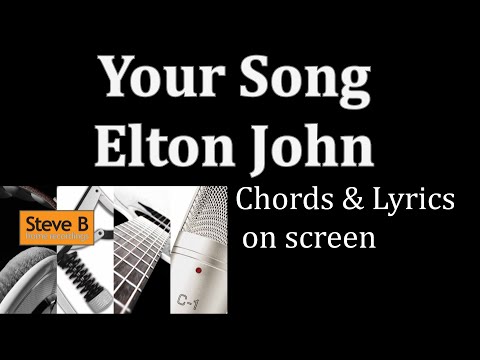 your-song---elton-john---guitar---chords-&-lyrics-cover--by-steve.b