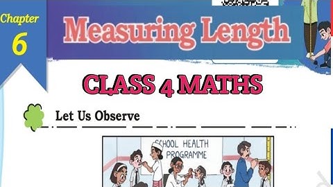 Measuring length | chapter 6 | class 4 | maths new ncert |  maths mela #maths  #class4 #ncertmaths 
