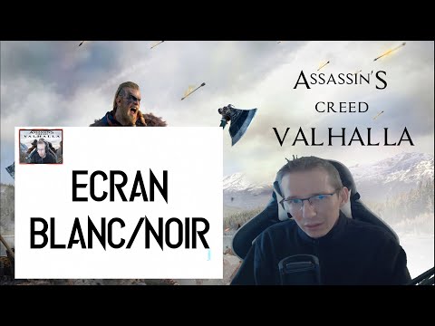 [FIX] ASSASSIN S CREED VALHALLA - ECRAN BLANC/NOIR APRES CINEMATIQUE INTRO [FR]