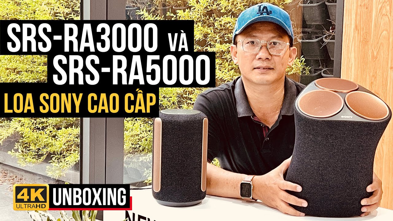 🎥 2 LOA SONY CAO CẤP SRS-RA5000 VÀ SRS-RA3000: KHUI HỘP VÀ TRƯNG BÀY TRẢI NGHIỆM — Video review, click xem trên YouTube