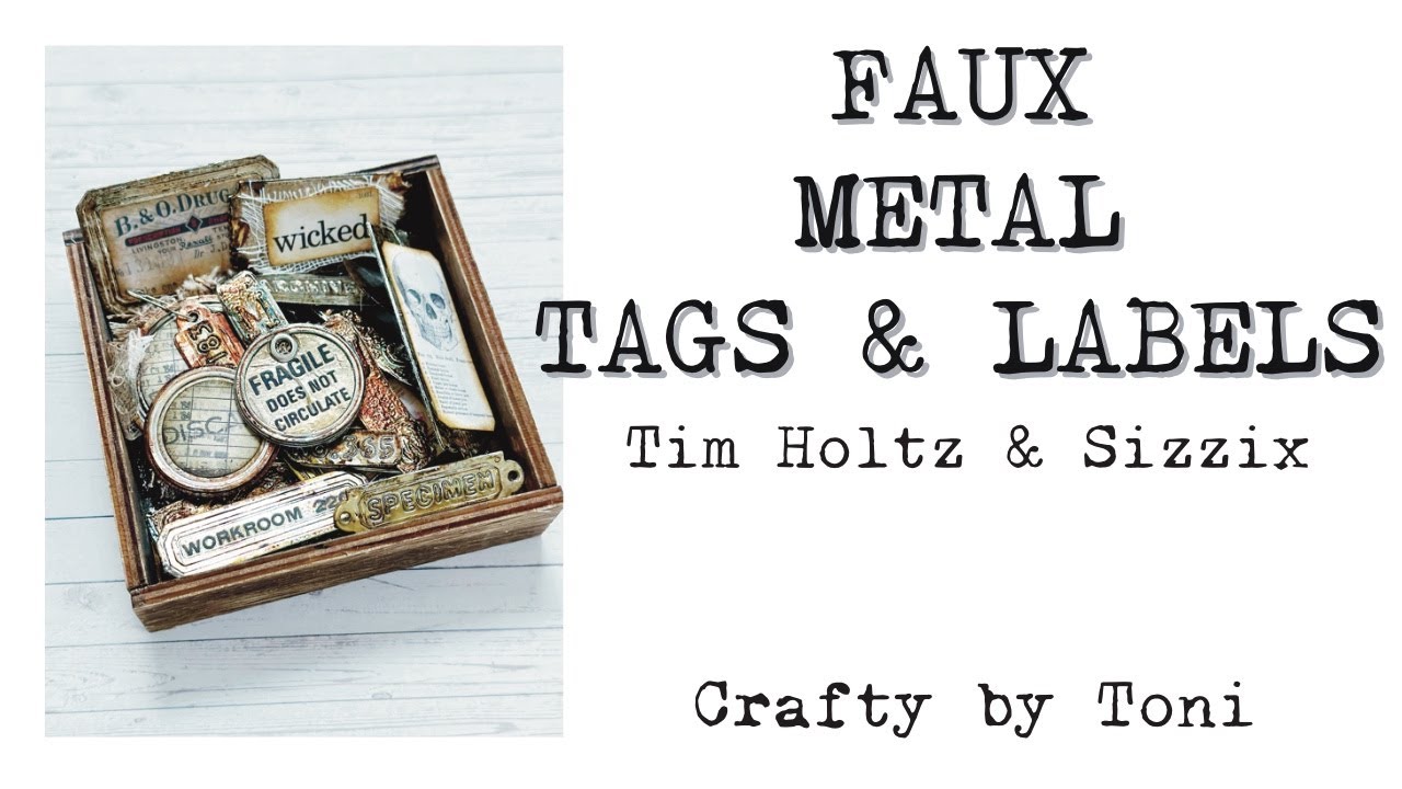 Изготовление **ИСКУССТВЕННЫХ МЕТАЛЛИЧЕСКИХ БИРОК** Sizzix Глава 3 и Тим Хольц Спиртовые чернила… ...