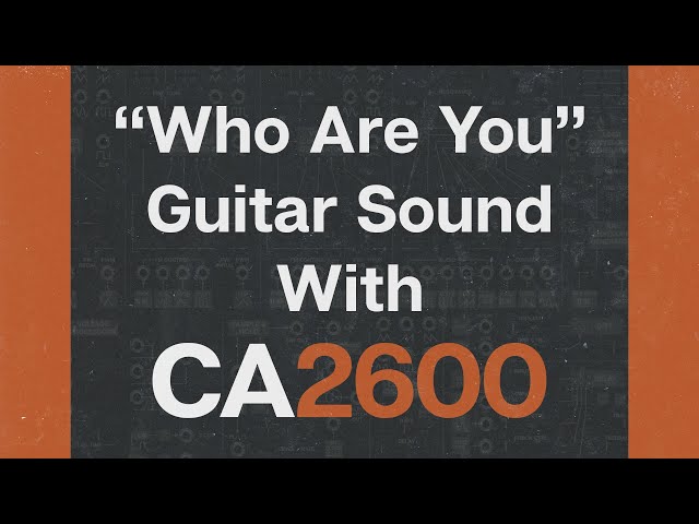 Who Are You Guitar Sound with CA2600