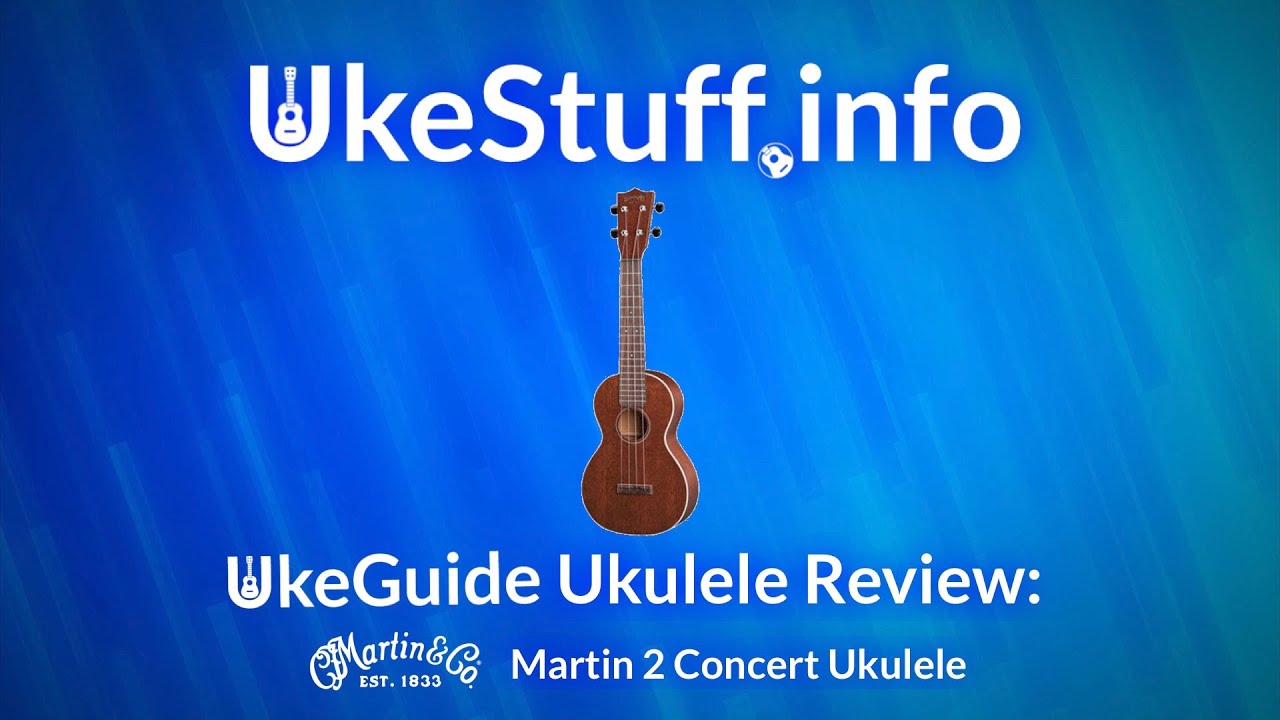 UkeGuide Ukulele Review Martin 2 Concert Ukulele YouTube