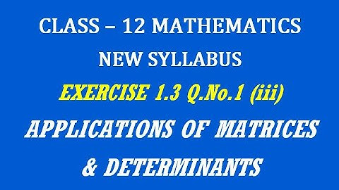 TN 12th Maths / Applications of Matrices and Determinants  / Exercise 1.3 Q.No. 1(iii)