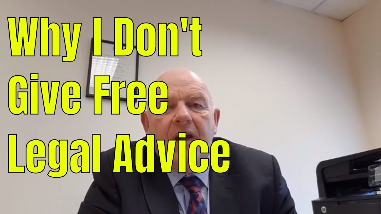 Why I Don't Answer Questions or Give Legal Advice for Free YouTube