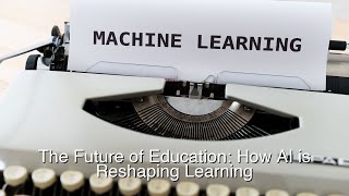 The Future of Education: How AI is Reshaping Learning #shorts