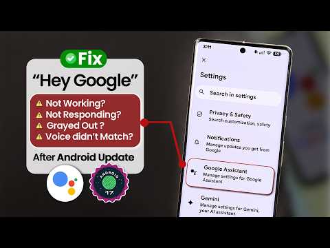 Google Assistant Not Working on Android 17! Fix "Hey Google" Is Not Responding