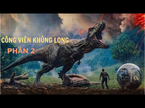 #1 Công Viên Khủng Long P2  Review Phim Chiếu Rạp Hay Nhất Mới Nhất