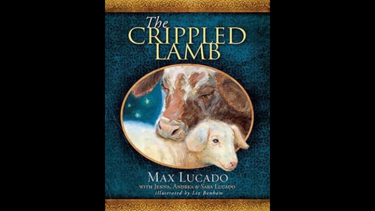 The Crippled Lamb By Max Lucado – Hardcover Christmas Book For Kids (Illustrated)