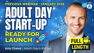 Starting an Adult Day Center + Live Q&A - Past Webinar (January 2026) | Adult Day Care Entrepreneur