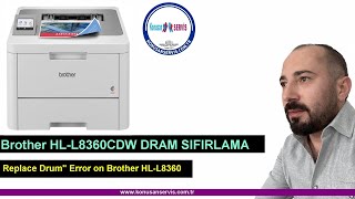 Brother HL-L8360CDW Drum Reset Guide | Drum Ünitesi Sıfırlama (Step by Step) @Yunusavci