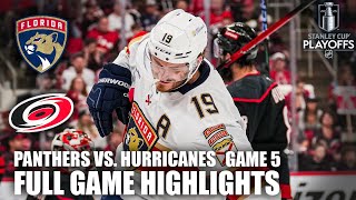 Carolina Hurricanes vs. Florida Panthers Game 5 | Eastern Conference Final | Full Game Highlights