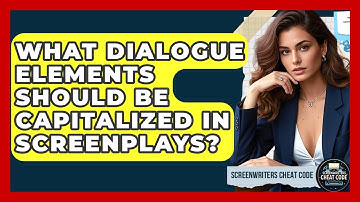 What Dialogue Elements Should Be Capitalized In Screenplays? - Screenwriter